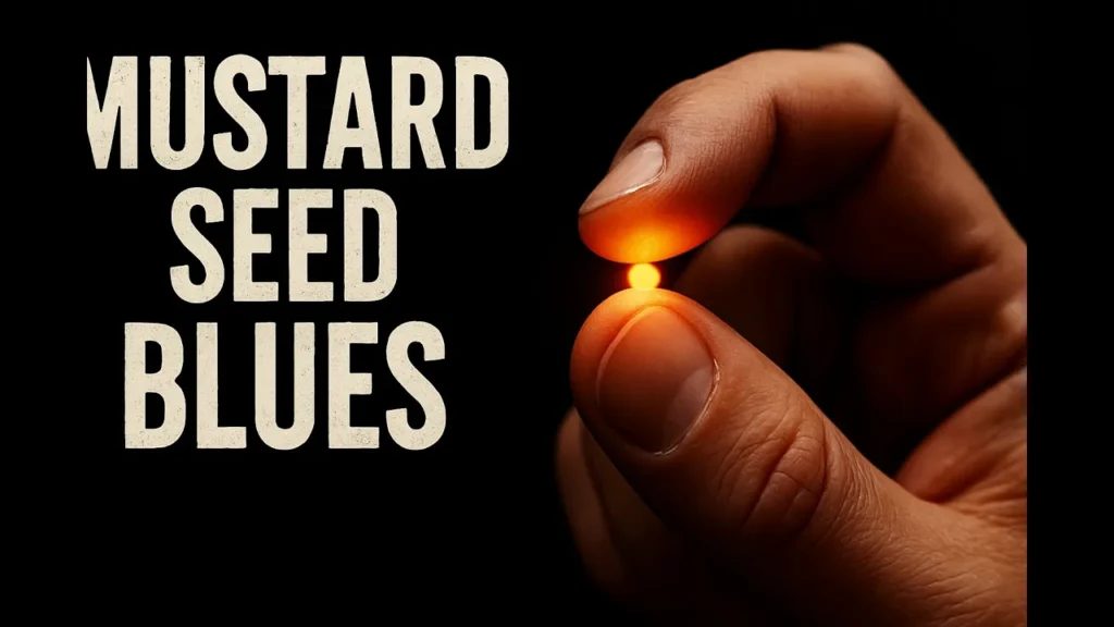 Mustard Seed Blues